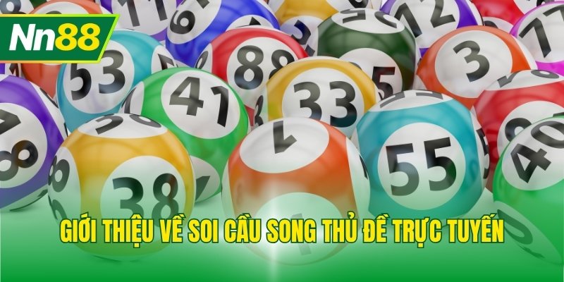 Giới thiệu về soi cầu song thủ đề trực tuyến